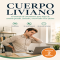 Cuerpo Liviano — El método de 20 minutos para dejar de sentirte pesado, cansado y encorvado en la oficina (incluye 2 BONOS) + 1 BONO ERGONOMÍA DE ESCRITORIO